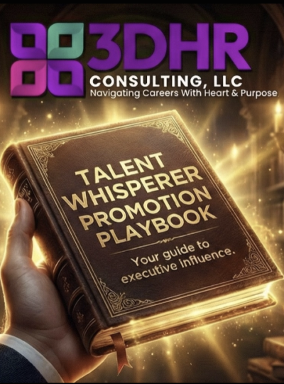 The Talent Whisperer’s “Promotion Playbook” TM